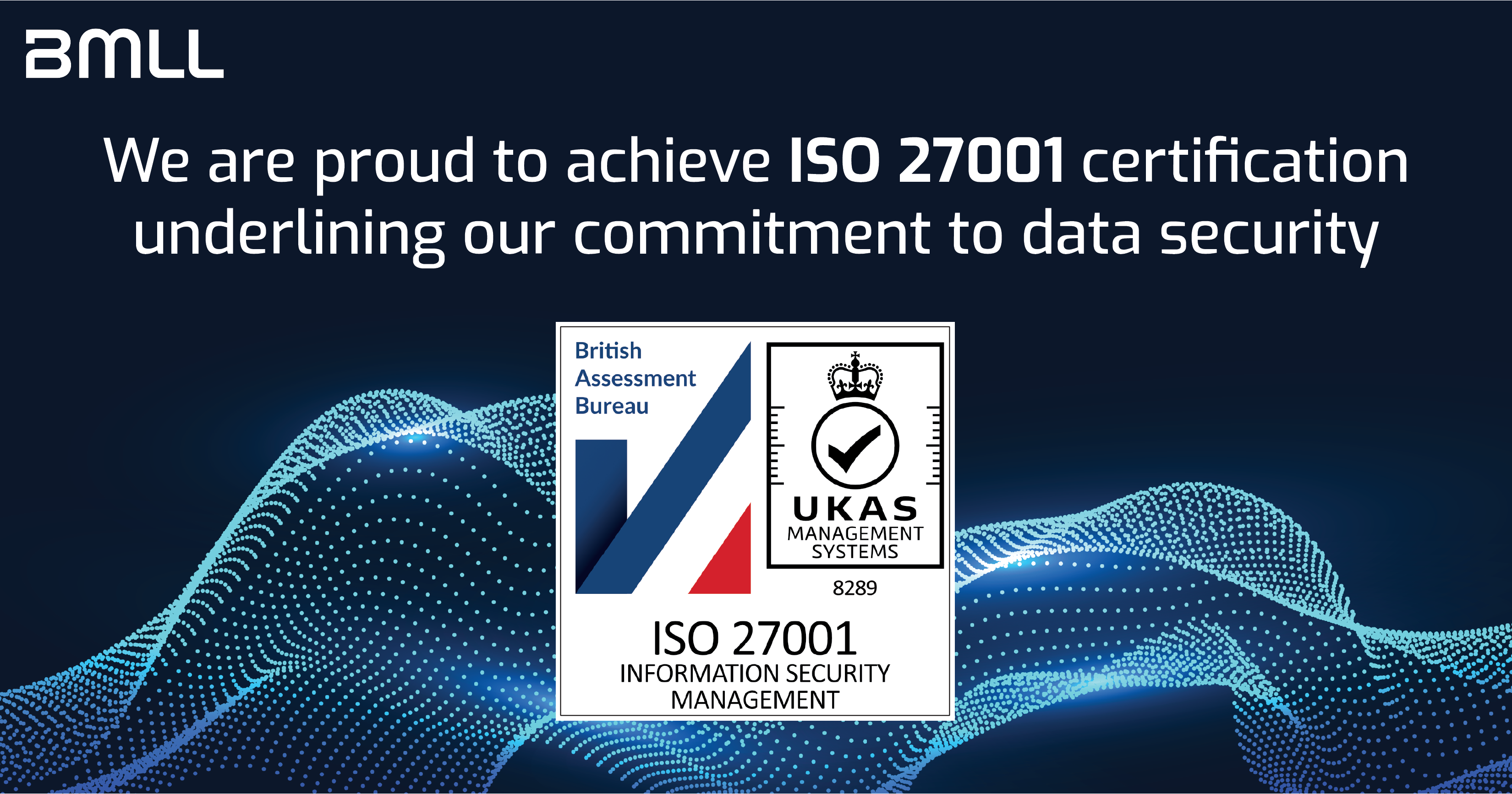Photo for BMLL Awarded ISO 27001 Certification news story