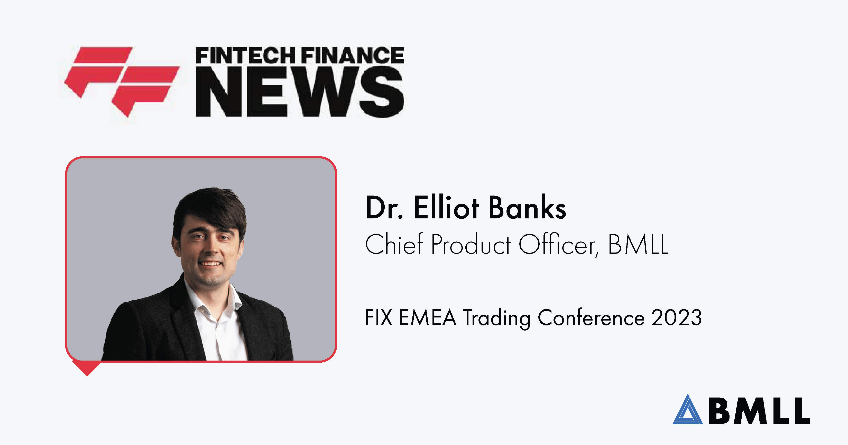 Photo for Dr Elliot Banks discusses Level 3 Data with Fintech Finance News at the 2023 FIX EMEA Trading Conference news story